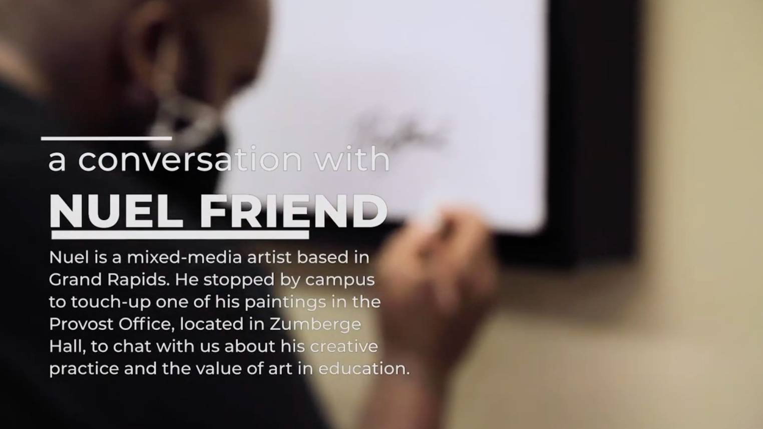 Link to YouTube video interview with artist Nuel Friend